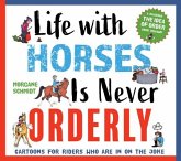 Life with Horses Is Never Orderly