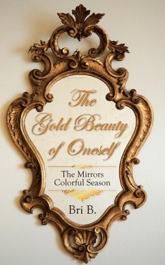 The Gold Beauty of Oneself - B., Bri