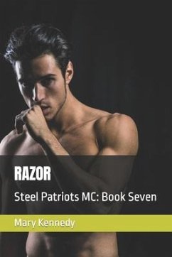 Razor: Steel Patriots MC: Book Seven - Kennedy, Mary