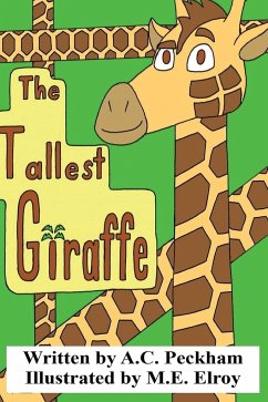 The Tallest Giraffe - Peckham, A. C.