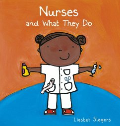 Nurses and What They Do - Slegers, Liesbet