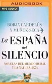 La España del Silencio. Novelas del Mundo Rural Y La Naturaleza (Narración En Castellano)