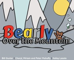 Bearly Over the Mountain - Mahaffy, Cheryl; Mahaffy, Peter G