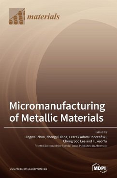 Micromanufacturing of Metallic Materials