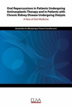 Oral Repercussions in Patients Undergoing Antineoplastic Therapy and in Patients with Chronic Kidney Disease Undergoing Dialysis: A view of oral medic - Cândido, Lívia Larissa Primo; Carvalho, Alessandra de Albuquerque Tava