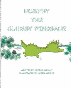 Dumphy the Clumsy Dinosaur - Wright, Verrion