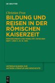 Bildung und Reisen in der römischen Kaiserzeit (eBook, ePUB)