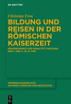 Bildung und Reisen in der römischen Kaiserzeit (eBook, ePUB) - Fron, Christian