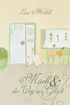 Cover Müsli & der Weg ins Glück (eBook, ePUB)