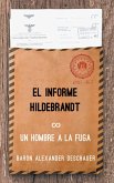 Un Hombre a la Fuga (Man on the Run Volume 1--The Hildebrandt Dossier by Baron Alexander Deschauer) (eBook, ePUB)