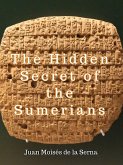 The Hidden Secret of the Sumerians (1) (eBook, ePUB) The Hidden Secret of the Sumerians (1) (eBook, ePUB)