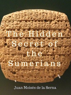 The Hidden Secret of the Sumerians (1) (eBook, ePUB) - Serna, Juan Moises de la