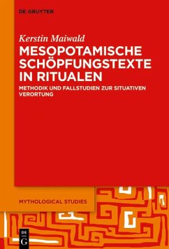 Mesopotamische Schöpfungstexte in Ritualen (eBook, PDF) - Maiwald, Kerstin