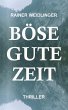 Böse Gute Zeit (eBook, ePUB) - Bild 1