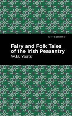 Fairy and Folk Tales of the Irish Peasantry (eBook, ePUB) - Yeats, William Butler