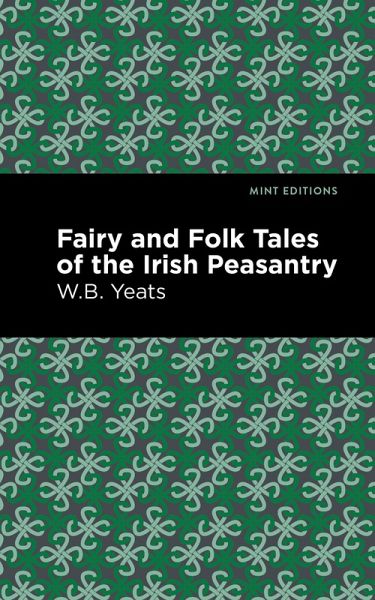Fairy and Folk Tales of the Irish Peasantry (eBook, ePUB)