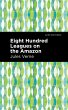 Eight Hundred Leagues on the Amazon... - Bild 1