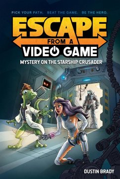 Escape from a Video Game (eBook, ePUB) - Brady, Dustin
