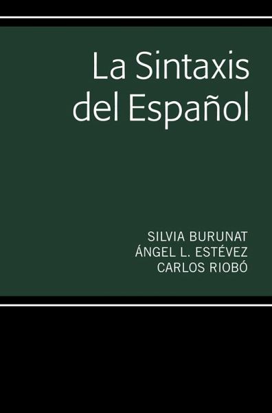 La Sintaxis del Español (eBook, ePUB) La Sintaxis del Español (eBook, ePUB)