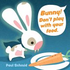 Bunny! Don't Play with Your Food (eBook, ePUB)