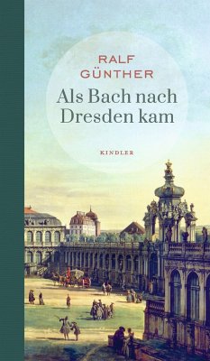 Als Bach nach Dresden kam (Restauflage) - Günther, Ralf