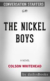 The Nickel Boys: A Novel by Colson Whitehead: Conversation Starters (eBook, ePUB)