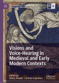 Visions and Voice-Hearing in Medieval and Early Modern Contexts (eBook, PDF)