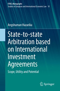 State-to-state Arbitration based on International Investment Agreements (eBook, PDF) - Hazarika, Angshuman