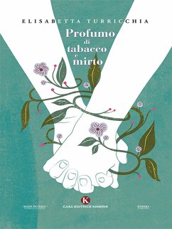 Profumo di tabacco e mirto (eBook, ePUB) - Turricchia, Elisabetta