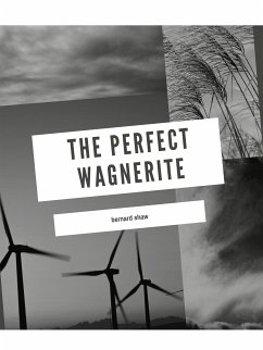 The Perfect Wagnerite (eBook, ePUB) - Shaw, Bernard