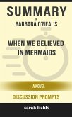 &quote;When We Believed in Mermaids: A Novel&quote; by Barbara O'Neal (eBook, ePUB)