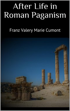 After Life in Roman Paganism (eBook, ePUB) - Valery Marie Cumont, Franz