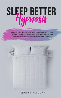 Sleep Better Hypnosis (eBook, ePUB) - Academy, Harmony