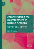 Deconstructing the Enlightenment in Spanish America