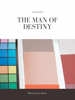 The Man of Destiny (eBook, ePUB) - Shaw, Bernard
