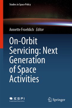 On-Orbit Servicing: Next Generation of Space Activities (eBook, PDF)