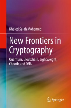 New Frontiers in Cryptography (eBook, PDF) - Mohamed, Khaled Salah