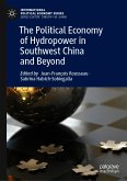 The Political Economy of Hydropower in Southwest China and Beyond (eBook, PDF)
