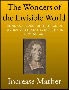 The Wonders of the Invisible World (eBook, ePUB) - Mather, Increase