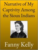 Narrative of My Captivity Among the Sioux Indians (eBook, ePUB)