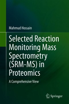 Selected Reaction Monitoring Mass Spectrometry (SRM-MS) in Proteomics (eBook, PDF) - Hossain, Mahmud