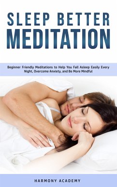 Sleep Better Meditation (eBook, ePUB) - Academy, Harmony