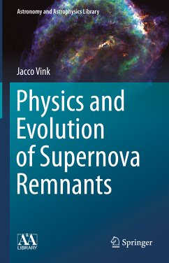 Physics and Evolution of Supernova Remnants (eBook, PDF) - Vink, Jacco