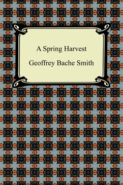 A Spring Harvest (eBook, ePUB) - Smith, Geoffrey Bache