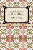 Absolute Surrender and Other Addresses (eBook, ePUB)