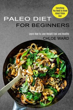 Paleo Diet for Beginners - Ward, Chloe