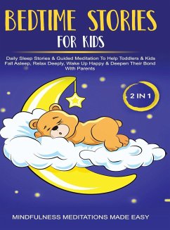 Bedtime Stories For Kids (2 in 1)Daily Sleep Stories& Guided Meditations To Help Kids & Toddlers Fall Asleep, Wake Up Happy& Deepen Their Bond With Parents - Made Effortless, Mindfulness Meditation