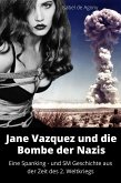 Jane Vazquez und die Bombe der Nazis (eBook, ePUB)