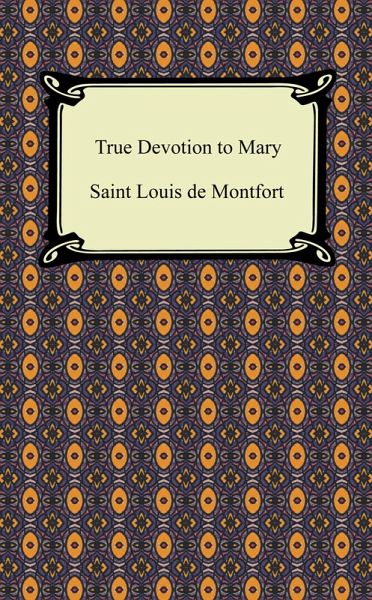 True Devotion to Mary (eBook, ePUB) True Devotion to Mary (eBook, ePUB)