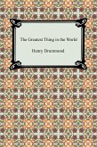 The Greatest Thing in the World (eBook, ePUB) The Greatest Thing in the World (eBook, ePUB)